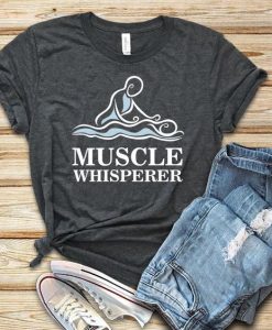 Muscle Whisperer Tshirt TY10JN0