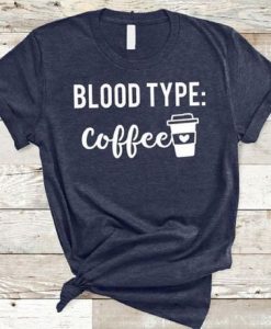 Blood type coffee T-Shirt AL29JL0