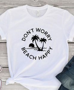 Don't worry beach happy T-Shirt AL29JL0