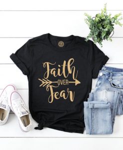 Faith Over Fear T-Shirt ZR21JL0