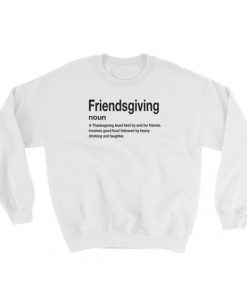 Friendsgiving noun Sweatshirt AL11JL0