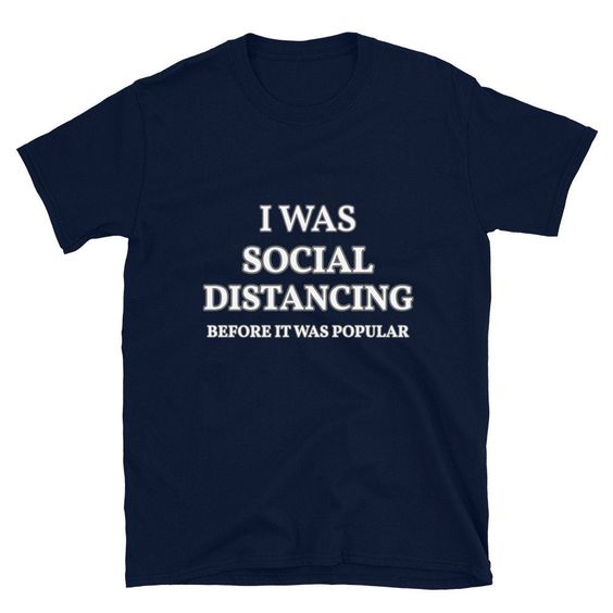 I was social distancing T-Shirt AL29JL0