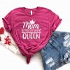 Mom A Title Just Above Queen Tshirt ZR21JL0