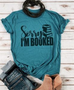 Sorry I'm Booked T Shirt SP6JL0