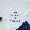 The future is female T-shirt FD14JL0