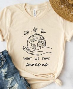 What we Save T Shirt SP6JL0