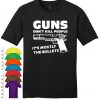 Guns Don't Kill People T-Shirt AL27AG0