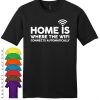 Home Is Where The Wifi T-Shirt AL27AG0