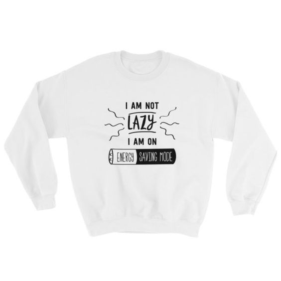 Lazy Energy Mode Sweatshirt AL19AG0