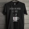 Life Begins After Coffe T-Shirt AL27AG0