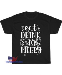 Eat drink and be merry christmas lettering T-Shirt EL16D0