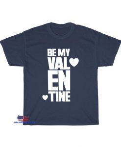 be-my-valentine-valentines-day-t-shirt-idea T-Shirt EL23D0