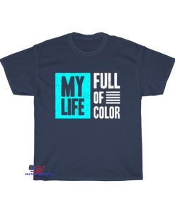 my life full color typography T-Shirt EL8D0