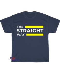 straight way modern quotes T-Shirt EL8D0
