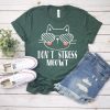 Don't Stress Meow T-Shirt SR20F1