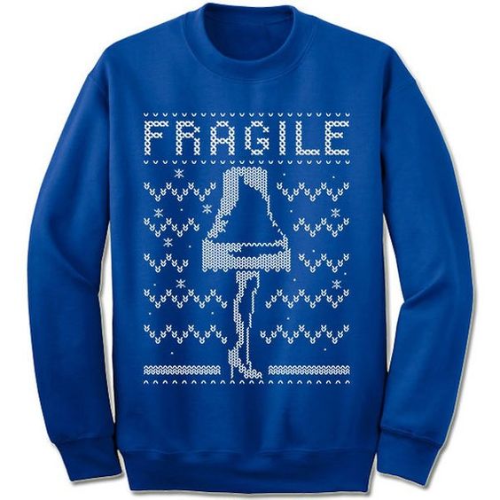 Fragile Christmas Sweatshirt T-Shirt UL22F1