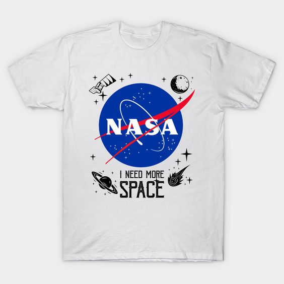 NASA I NEED MORE SPACE T-Shirt ag13f1
