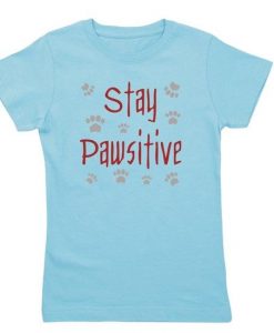 Stay Pawsitive Girls T-Shirt UL22F1