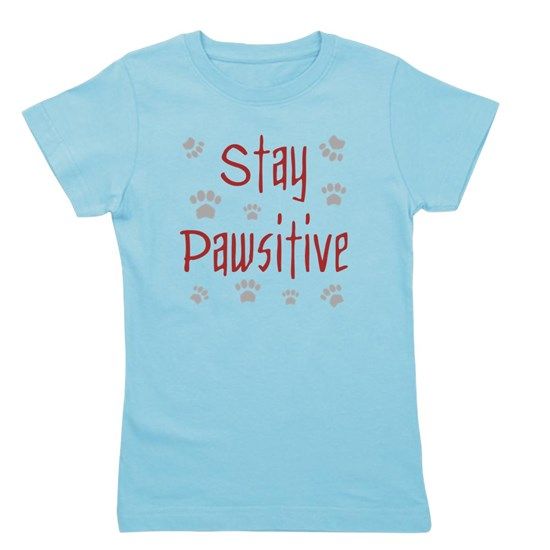 Stay Pawsitive Girls T-Shirt UL22F1
