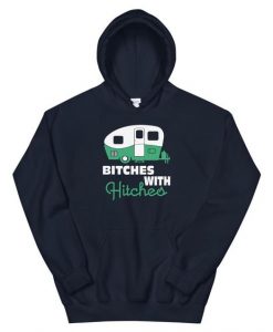 Bitches With Hitches Hoodie SD27MA1