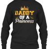 Daddy of a Princess Sweatshirt SR2MA1