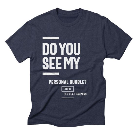 Do You See My personal T-shirt GN18MA1