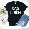 Dog Mom T-Shirt SR5MA1