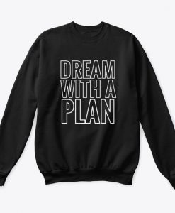 Dream Plan Sweatshirt DT13MA1