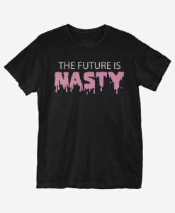 Future Is Nasty T-Shirt EL19MA1