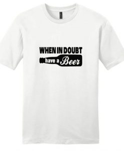 Have A Beer T-shirt SD27MA1