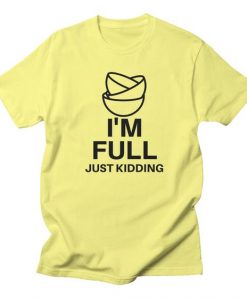 I'm Full T-shirt SD27MA1