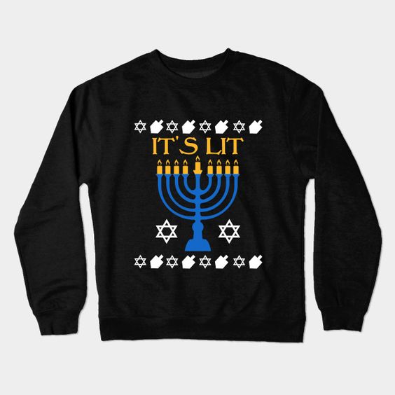 It's Lit Hanukkah Jewish Holiday Chanukah Sweatshirt UL3M1