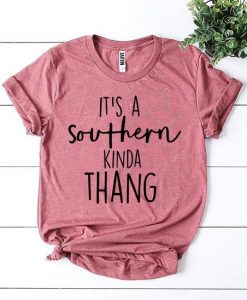 It’s a Southern Kinda Thang T-Shirt EL19MA1