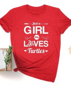 Just A Girl Who Loves Turtles T-Shirt EL19MA1