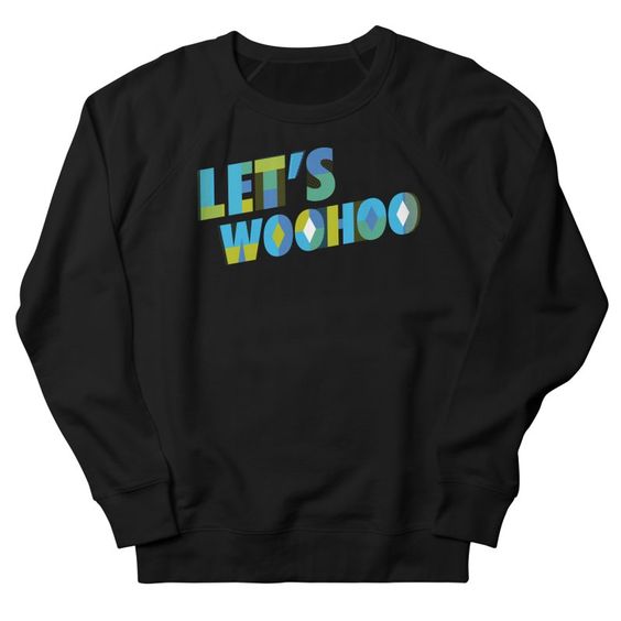 Let's WooHoo Sweatshirt EL10MA1