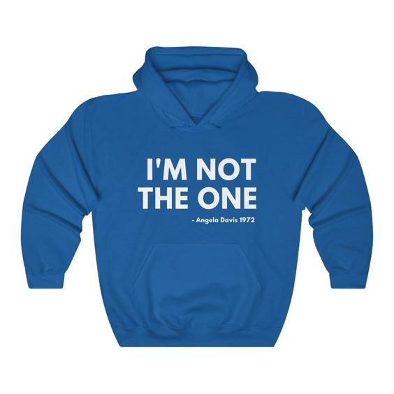 Not The One Hoodie GN18MA1