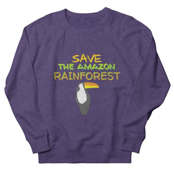 Save The Amazon Sweatshirt GN22MA1