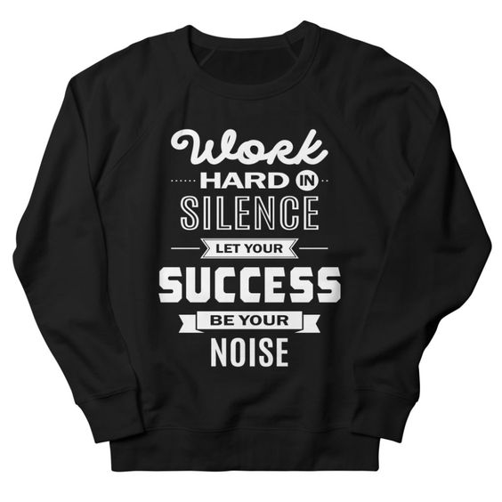 Success Be Your Nice Sweatshirt GN31MA1