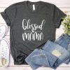 Blessed mama T-Shirt SR24A1