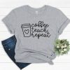 Coffee Teach Repeat T-Shirt SR21A1