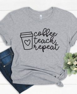 Coffee Teach Repeat T-Shirt SR21A1