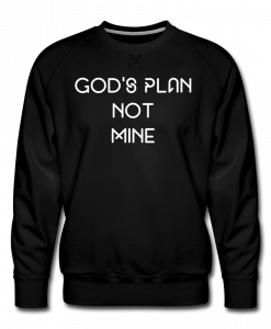 Gods Plan Not Mine Sweatshirt SD20A1