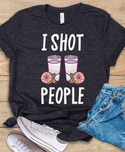 I Shot People T-Shirt EL10A1