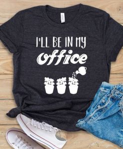 I'll Be In My Office T-Shirt EL10A1