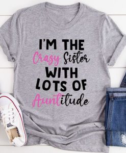 I'm The Crazy Sister T-Shirt EL29A1