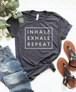 Inhale Exhale Repeat T-Shirt SR24A1