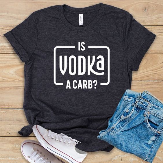 Is Vodka A Carb T-Shirt EL10A1