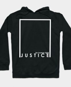 Justice for Human Right Hoodie AL17A1