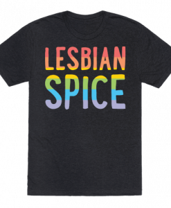 Lesbian Spice T-Shirt AL17A1