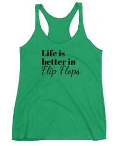 Life Is Better In Flip Flops Tanktop AL8A1